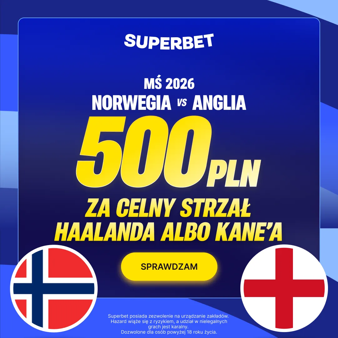 Superbet — zwrot do 3500 zł na mecz Norwegia – Anglia