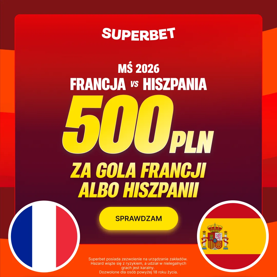 Superbet — zwrot do 3500 zł na mecz Francja – Hiszpania