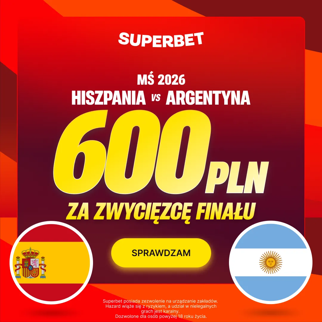 Superbet — zwrot do 3500 zł na finał mundialu Hiszpania – Argentyna