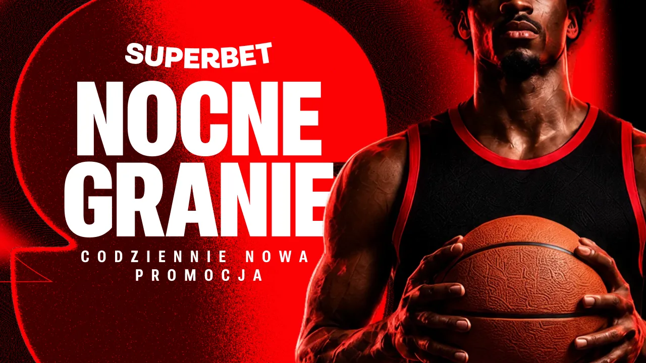 Superbet — Nocne Granie, codziennie nowa promocja