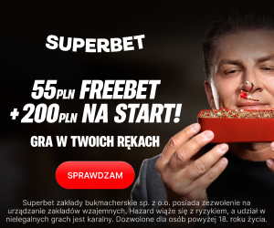 Superbet — 200 zł bez ryzyka + 55 zł freebety, kod ZWROT3500