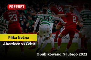 Read more about the article Znamy wynik meczu Aberdeen – Celtic